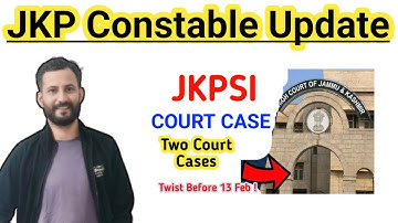 JKP CONSTABLE NEW UPDATE | JKPSI (ALL TWO COURT CASES) UPDATE | JKSSB ASPIRANTS NEWS