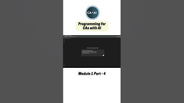 Programming for CAs with AI   Module 1 | Part 4