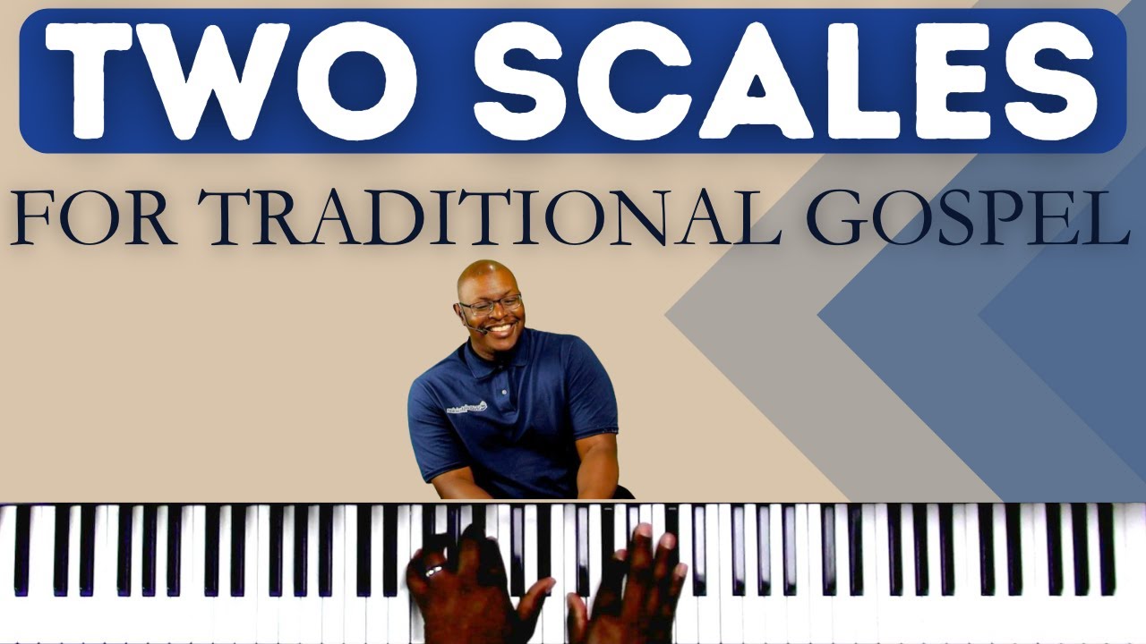 2 Scales for Traditional Gospel | Every Musician Should Know