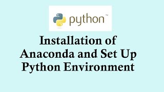 Python programming tutorials | Install Python from Anaconda and set working environment