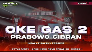 DJ OKE GAS PRABOWO GIBRAN PALING PAS || STYLE PARADISE BASS NGUK VIRAL TIKTOK❗