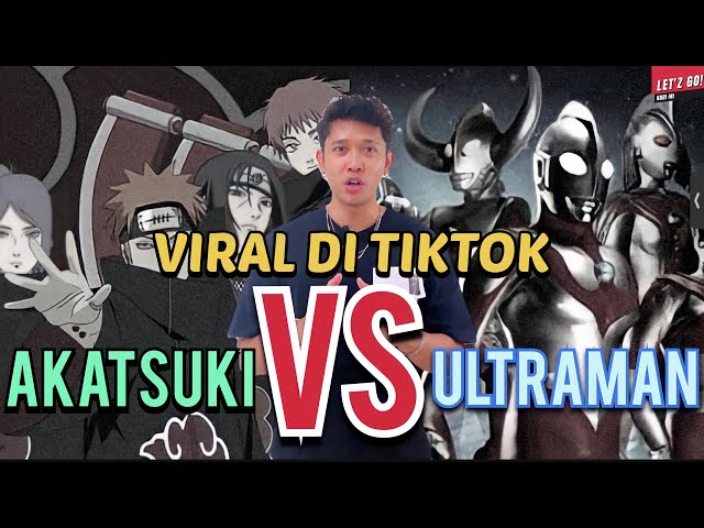 DAHSYAT!! Awal mula  Akatsuki Vs Ultramen bisa Viral di Tiktok class=