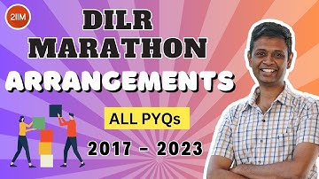 Arrangements Previous Year Questions | All PYQs from 2017 - 2023 | DILR Marathon | CAT 2024 |