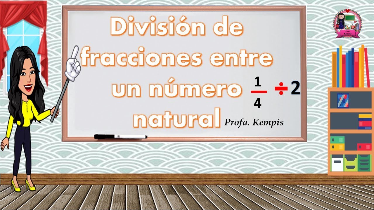 División de fracciones entre un número natural - YouTube