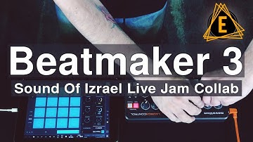 Beatmaker 3 - Sound Of Izrael Live Jam Collab