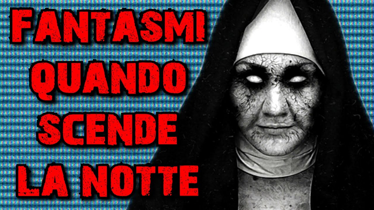 FANTASMI QUANDO SCENDE LA NOTTE - VIDEO COMPLETO