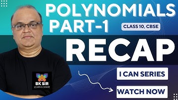 RECAP I Polynomials- Part-1 I Class 10 I  Quick Revision I 2023 CBSE Board Paper I By BK Sir