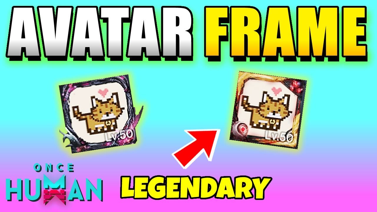 Once Human How to Get Legendary Avatar Frame (How to Edit/Change Avatar ...