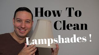How to clean fabric lampshades | with confidence