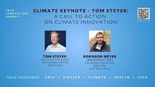 Tom Steyer: A Call to Action on Climate Innovation | Yale Innovation Summit 2024
