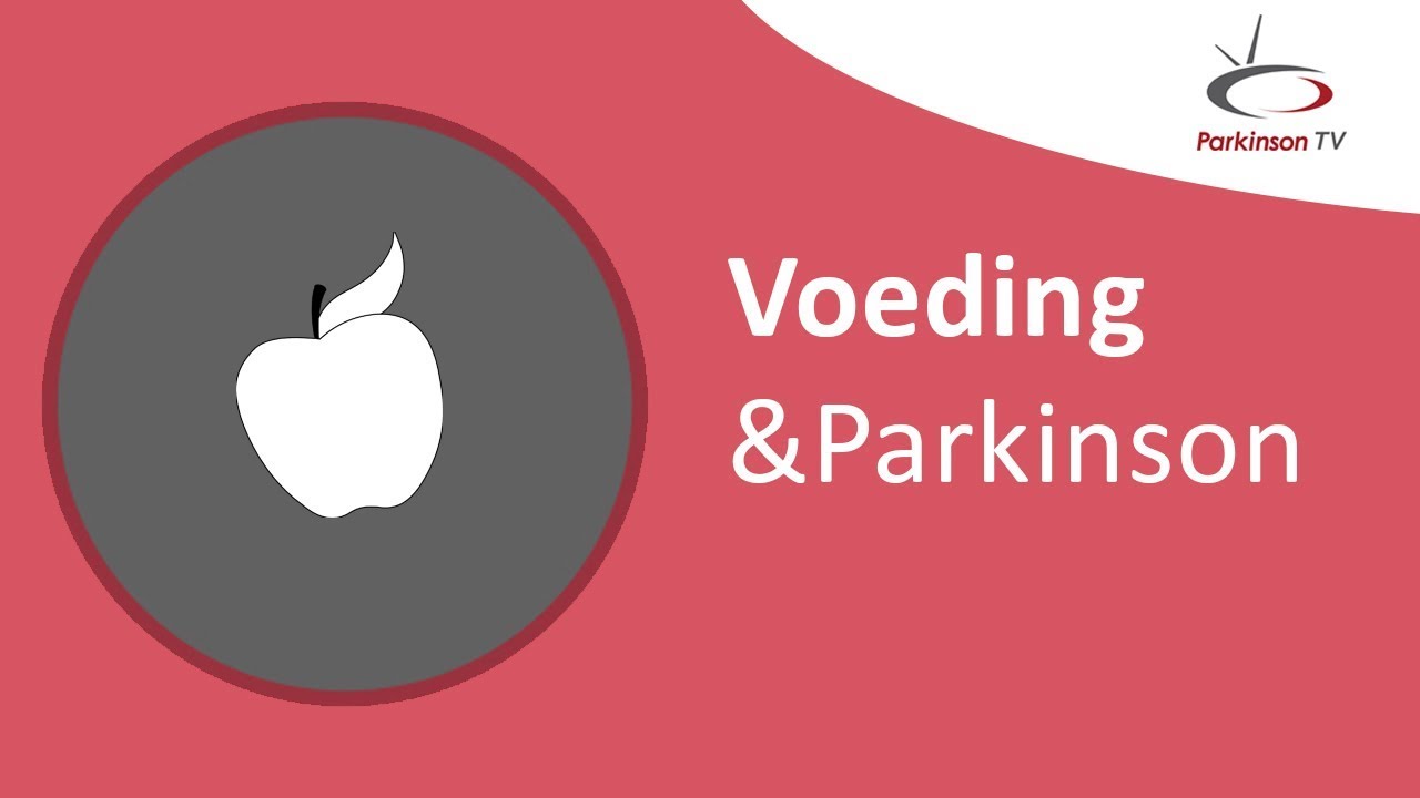 Voeding & parkinson – ParkinsonTV