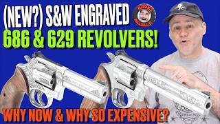 (New?) S&W Engraved Revolvers!..Why Now & Why So Expensive?