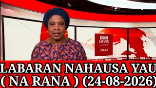 BBC HAUSA 070+6 RANA YAU/24\08/2026  SHIRIN RANA #bbc #hausa #bbcradio #bbcn