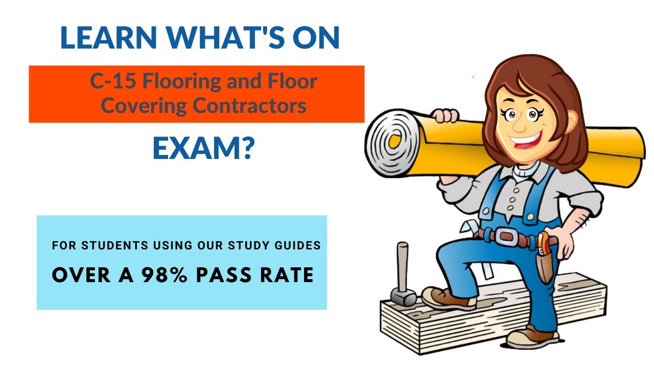 How to Pass the C15 Flooring and Floor Covering Contractors Exam
