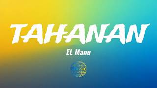 Tahanan - El Manu (Lyrics)