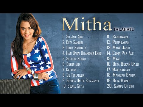 Mitha Talahatu - 20 Lagu Pilihan Terbaik