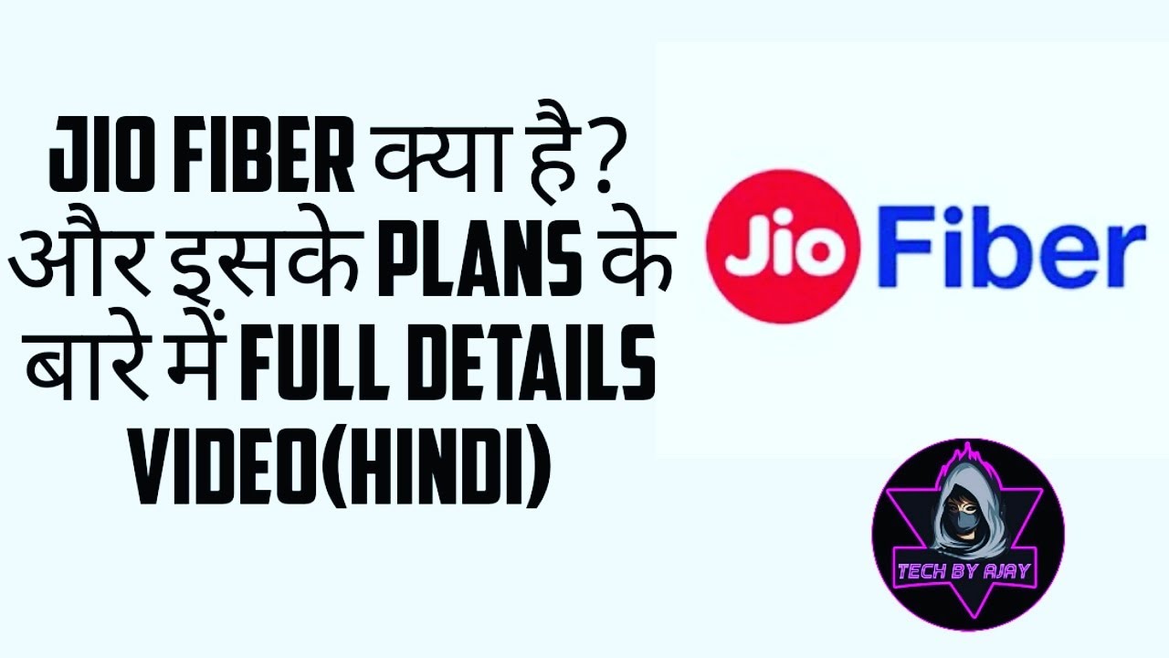 Jio Fiber Kya Hai? Jio Fiber Plans Full Details Video ll Hindi ll Tech