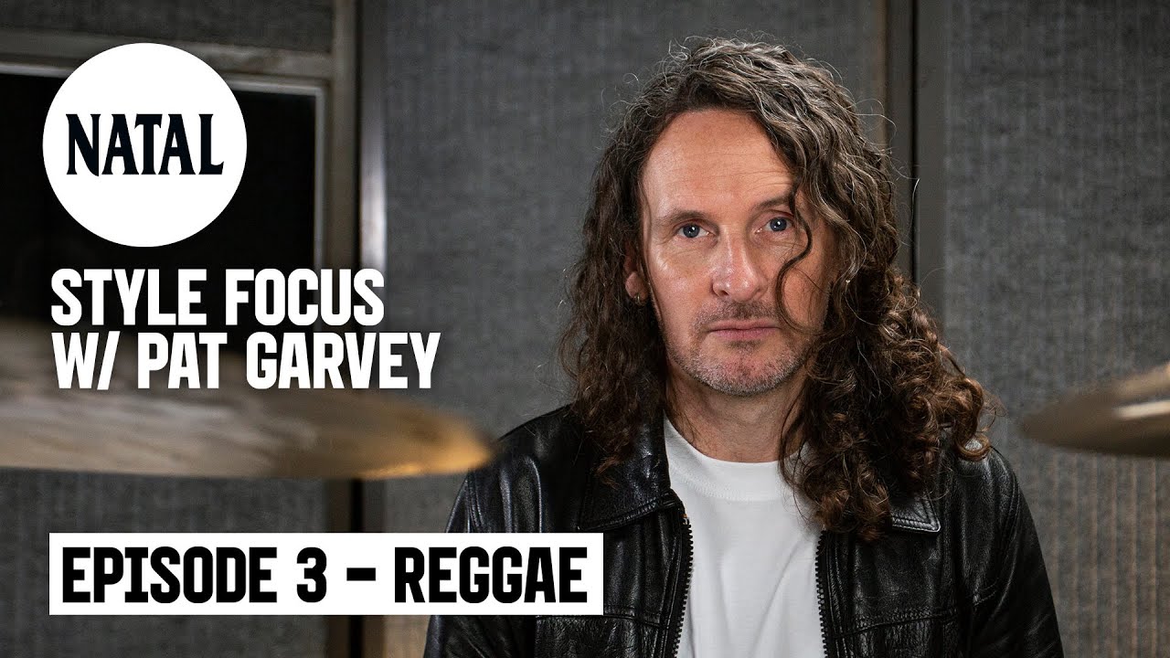 Reggae | Style Focus with Pat Garvey | Natal Drums