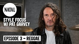 Reggae | Style Focus with Pat Garvey | Natal Drums