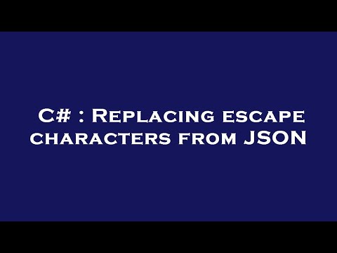 C# : Replacing escape characters from JSON
