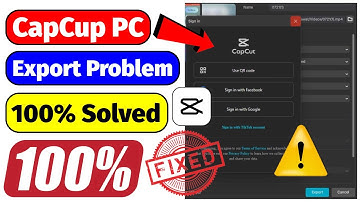 How to Fix CapCut Requires Sign In When Export Video | CapCupt Sign In Problem 100% Fixed on PC