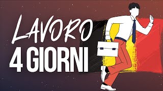 Novità dal Mondo del LAVORO: La SETTIMANA DI LAVORO da 4 giorni!