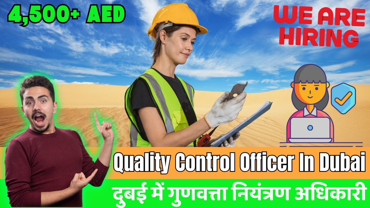 Urgent Hiring! Quality Control Officer Job In Dubai | Dubai Jobs Today