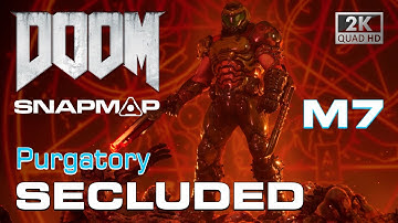 DOOM SnapMap - SECLUDED M7 (Purgatory)