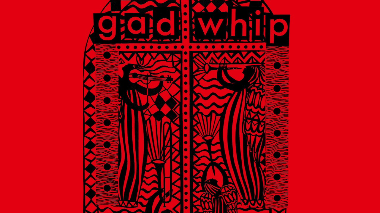 Gad Whip - In A Room