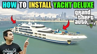GTA 5 : HOW TO INSTALL AND USE YACHT DELUXE 🔥 [ 2020 HINDI ]  || LAMPA GAMING