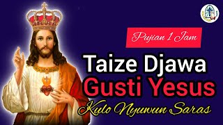 Lagu Baru Taize Djawa: Gusti Yesus Kulo Nyuwun Saras ❗ Pujian 1 Jam kepada Yesus Memohon Kesehatan‼