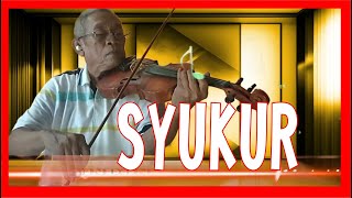 SYUKUR  | BIOLA Cover PAKDE - Lagu Perjuangan-Nostalgia