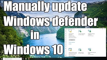 How to manually update Windows Defender