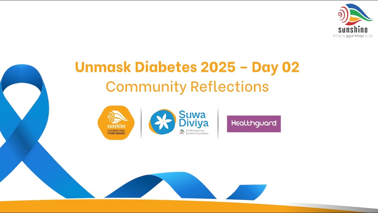 Unmask Diabetes 2025 | Community Reflections - Day 02 | Suwa Diviya | Sunshine Holdings PLC