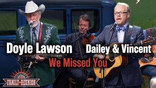 Doyle Lawson and Dailey & Vincent perform "We Missed You"