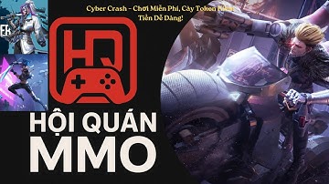 Hướng Dẫn Cyber Crash | Game Free To Play – Play To Earn Cực Nóng 2025