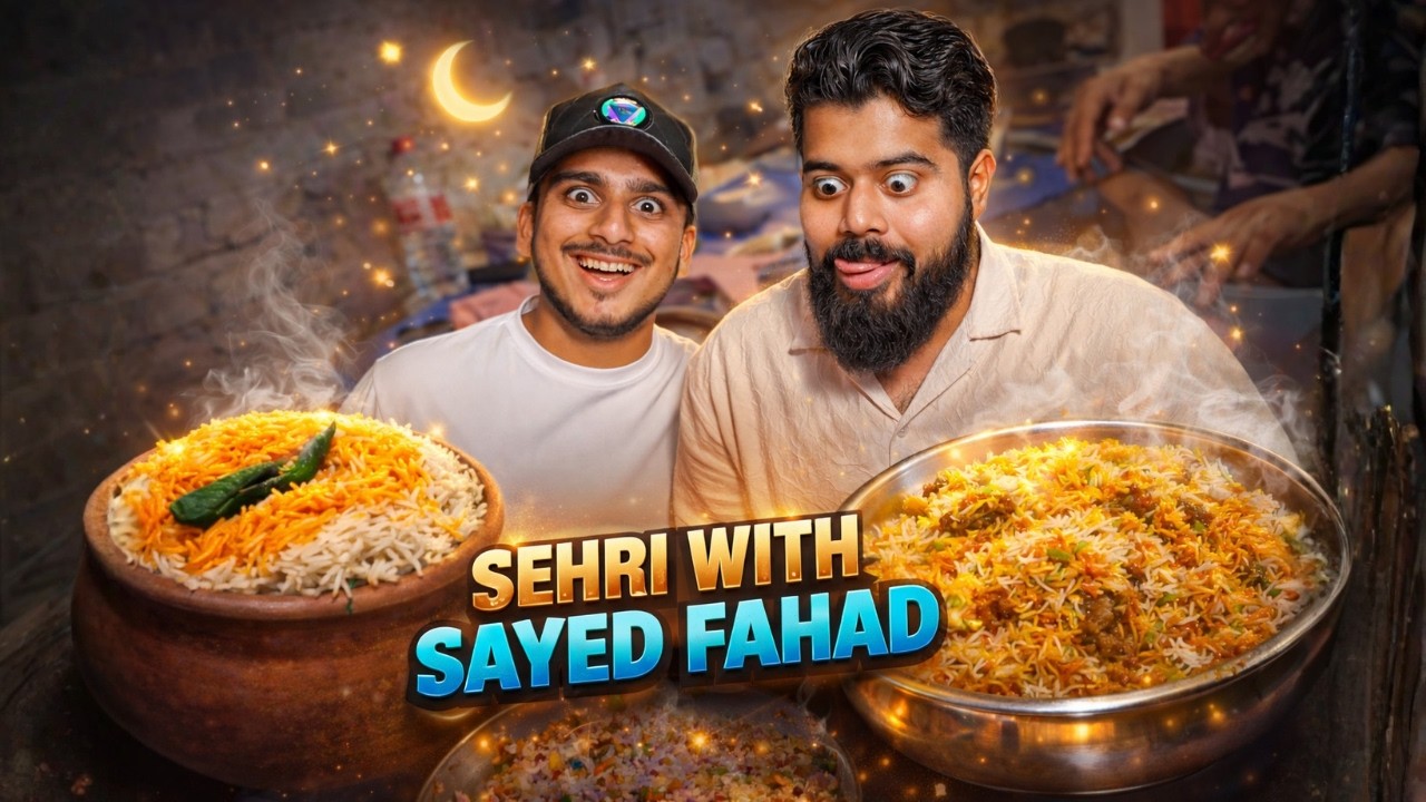 sehri with sayed fahad 😱@SyedFahad.