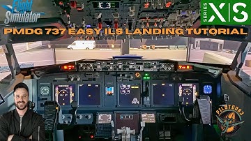 EENVOUDIGE PMDG 737 ILS LANDING TUTORIAL VOOR BEGINNERS OP MSFS2020 | XBOX & PC