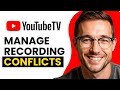 How to Manage Recording Conflicts in YouTube TV