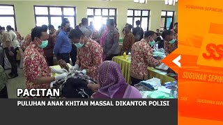 PACITAN - Puluhan Anak Khitan Massal Dikantor Polisi