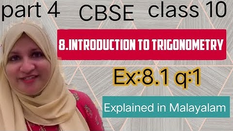 Chapter 8 Introduction to Trigonometry Ex:8.1 q:1 cbse class 10 in Malayalam