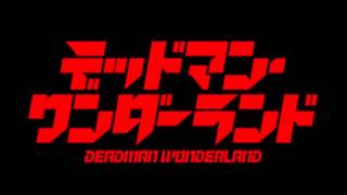 Deadman Wonderland - OST 1 Track 1 [Extended]