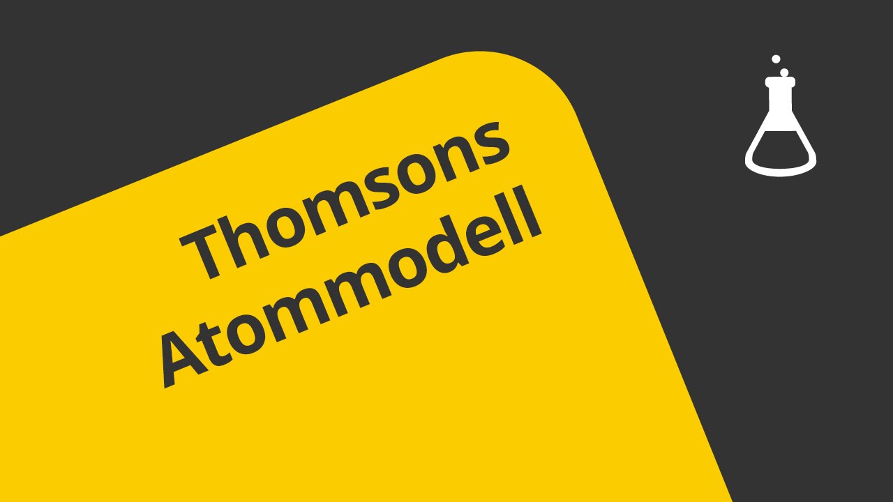 Das Atommodell von Thomson - Überblick | Chemie ...