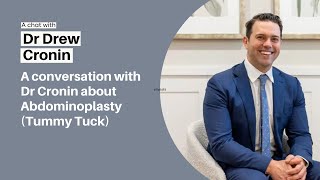 Abdominoplasty (Tummy Tuck) Surgery with Australian Specialist Plastic Surgeon Dr Drew Cronin