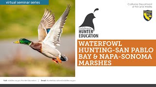 AHE 2021- Webinar #19- Waterfowl Hunting-San Pablo Bay and Napa-Sonoma Marshes screenshot 3
