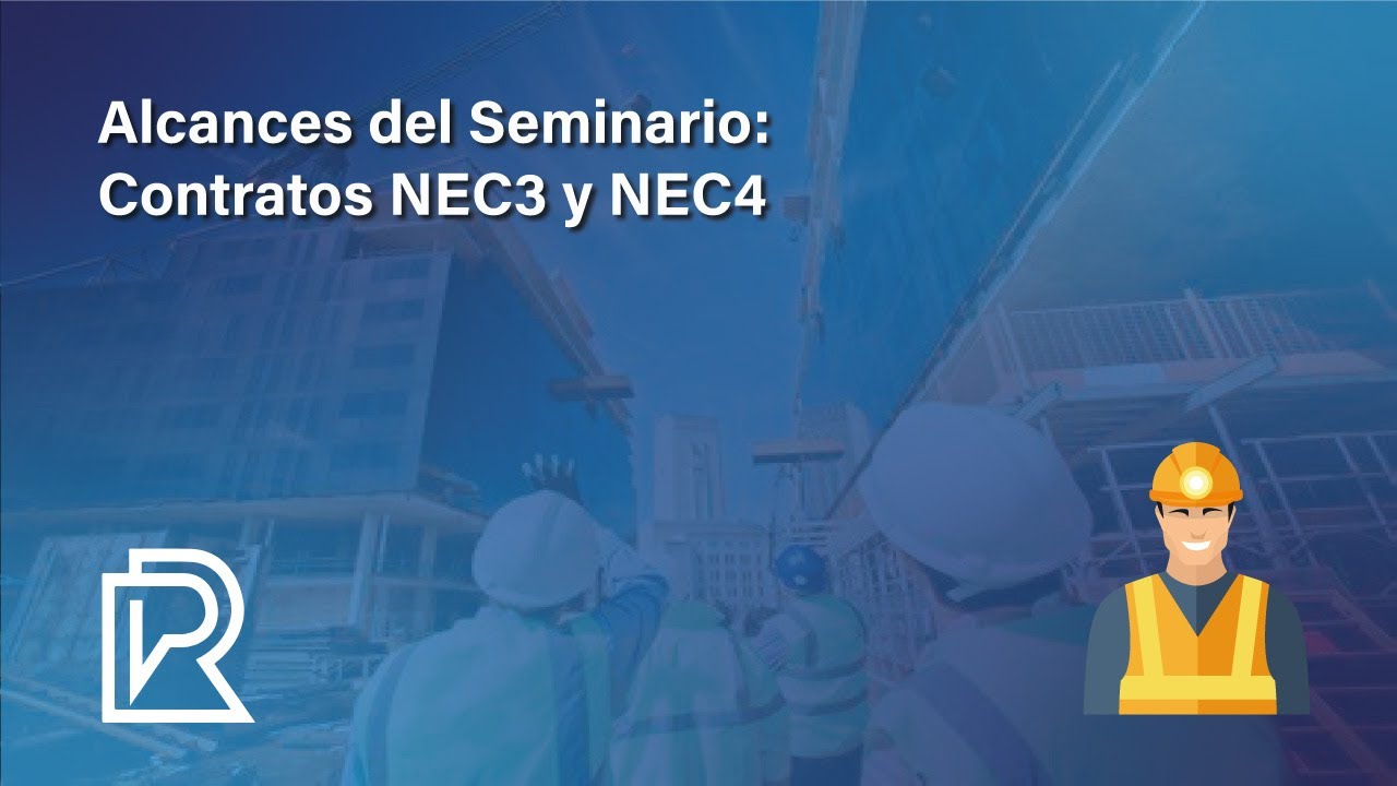 Alcances del Seminario: Contratos NEC3 y NEC4 - YouTube