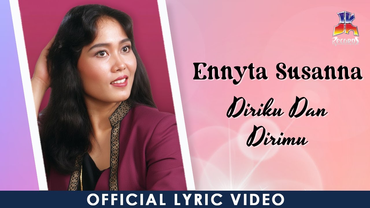 Diriku Ennyta Susanna - Diriku dan Dirimu (Official Lyric Video) - YouTube