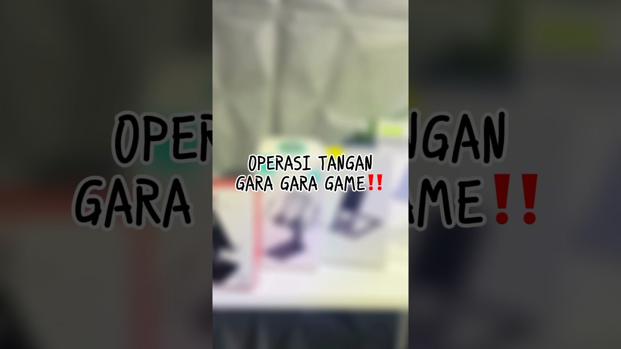 OPERASI TANGAN GARA GARA GAME😱
