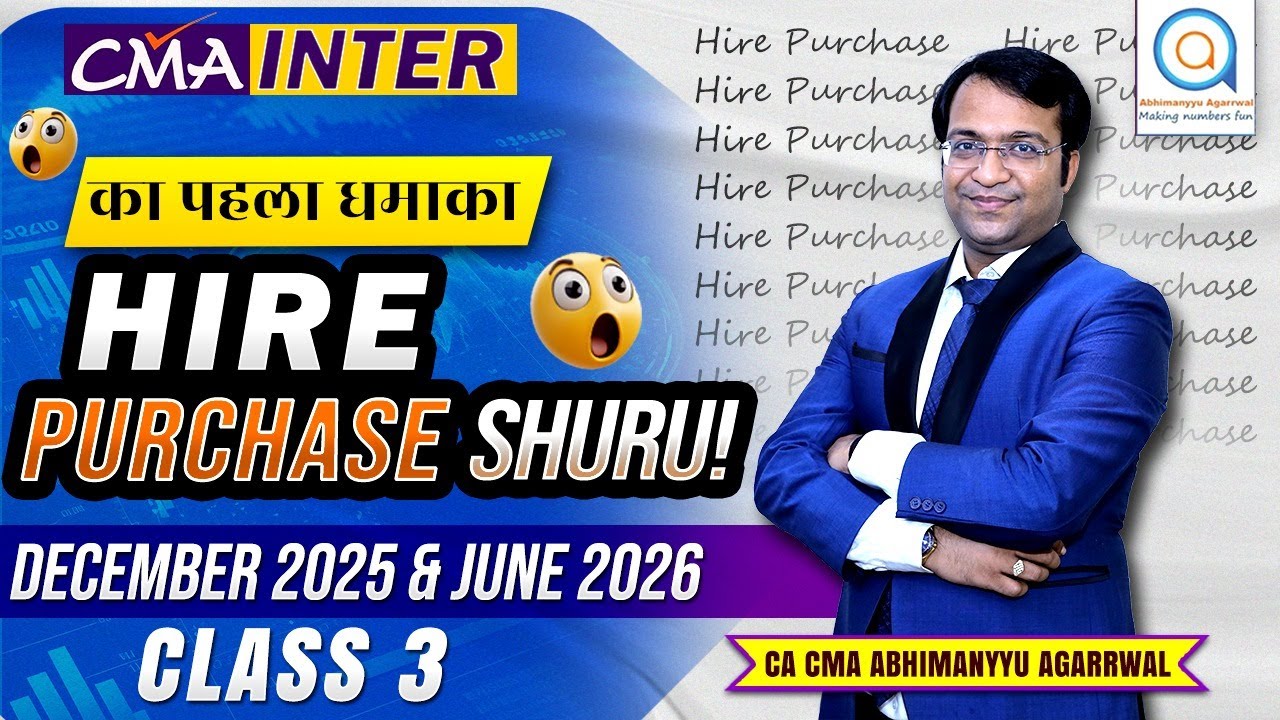 CMA Inter Financial Accounting | Hire Purchase Class 3 | Dec 2026 & June 2026