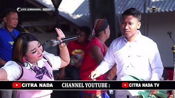 TURU BARENG // CITRA NADA LIVE DESA LEMBARAWA // BREBES